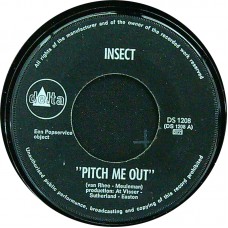 INSECT Pitch Me Out / Be Good And Go (Delta DS 1208) Holland 1966 45 (Garage Rock)